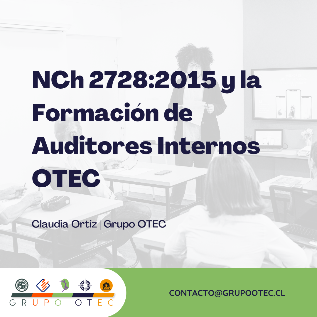 NCh 2728:2015 y la Formación de Auditores Internos OTEC: Clave para la calidad en la capacitación