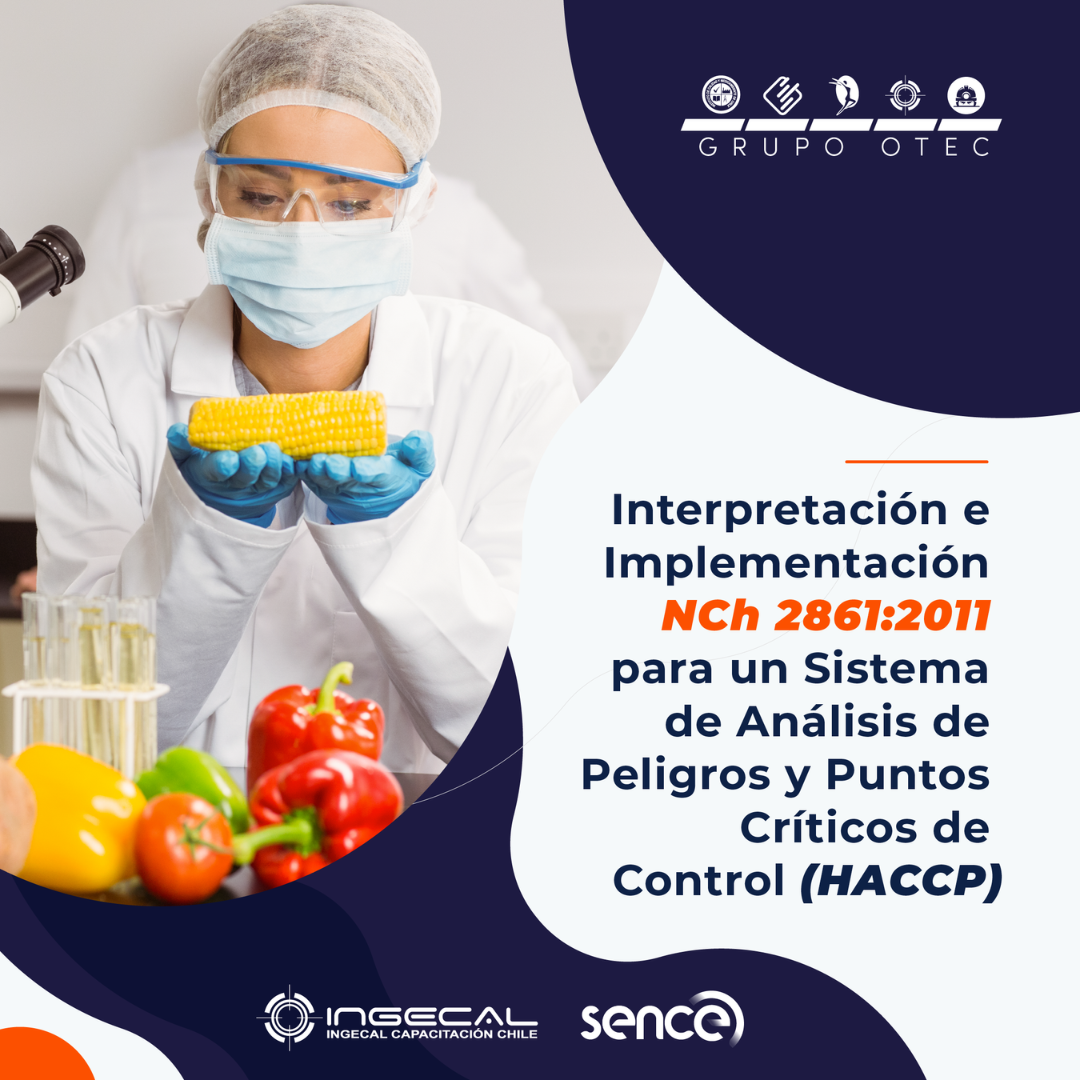 Interpretación e Implementación NCh 2861 2011 para un Sistema de Análisis de Peligros y Puntos Críticos de Control (HACCP)