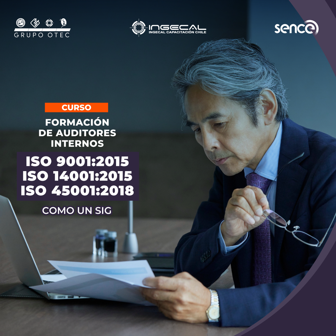 Formación de Auditores Internos ISO 9001, 14001, ISO 4501 como un SIG - Curso OTEC, capacitaciones en todo Chile